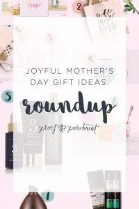 Joyful Mother’s Day Gift Ideas RoundUp