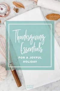 Thanksgiving Essentials for a Joyful Holiday