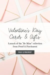 Envelope graphic with Launch of the "Be Mine" collection from Proof & Parchment