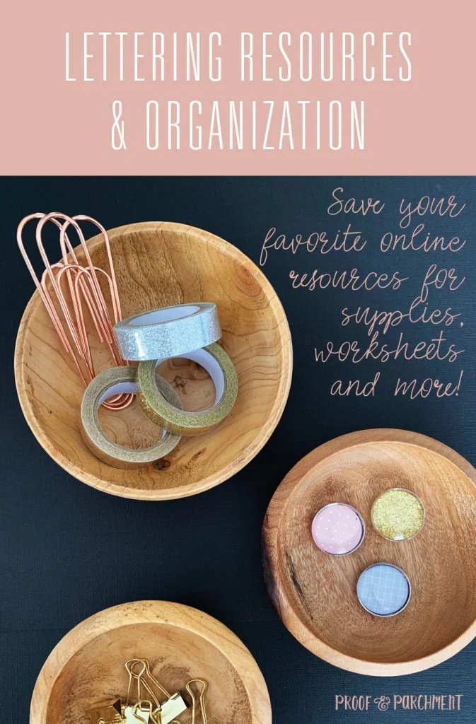 Lettering Resources & Organization: Save your favorite online resources for supplies, worksheets and more!