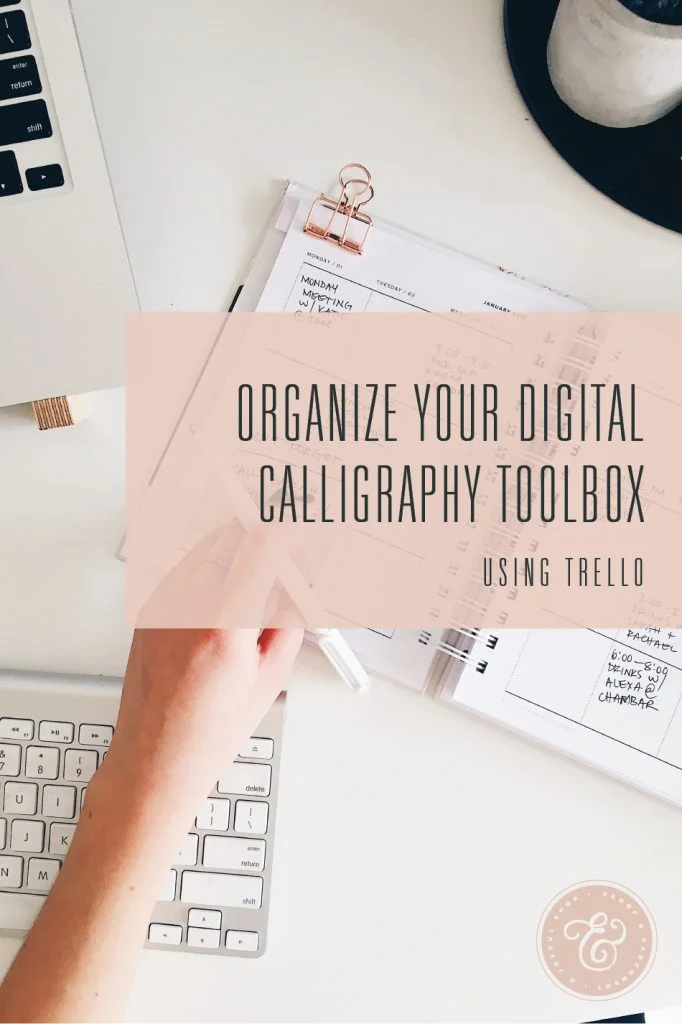 Organize your digital calligraphy toolbox with Trello